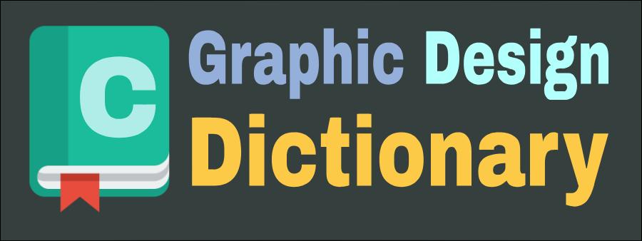 Graphic Design Dictionary - Letter C
