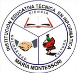 INSTITUCION EDUCATIVA TECNICA EN INFORMATICA MARIA MONTESSORI